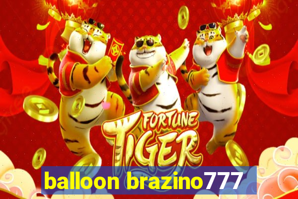 balloon brazino777